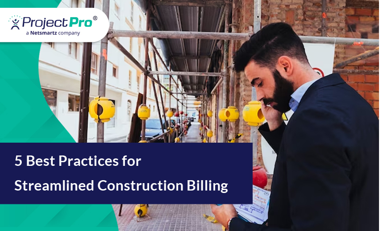 5 Best Practices for Streamlined Construction Billing 